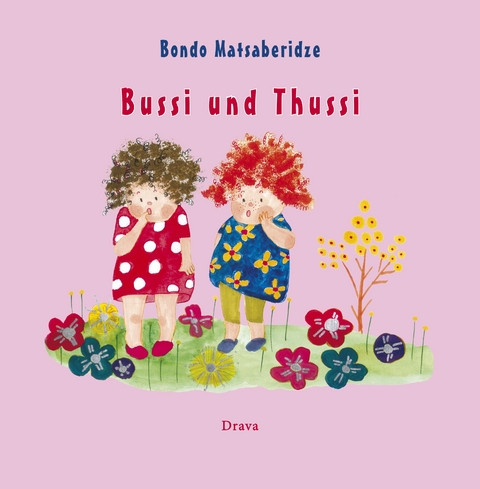 Bussi und Thussi - Bondo Matsaberidze