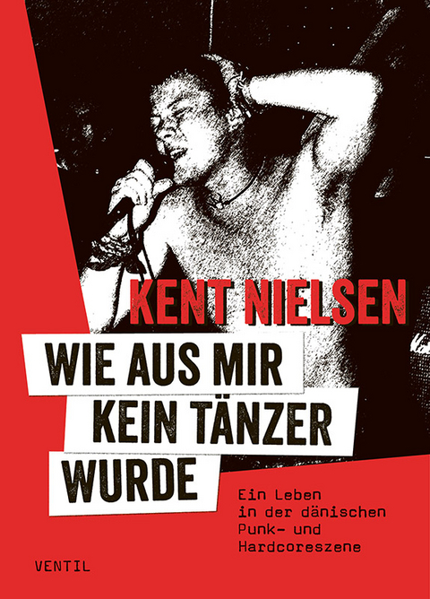 Wie aus mir kein T&auml;nzer wurde - Kent Nielsen
