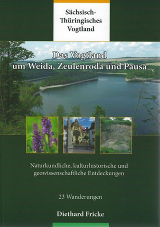 Das Vogtland um Weida, Zeulenroda und Pausa