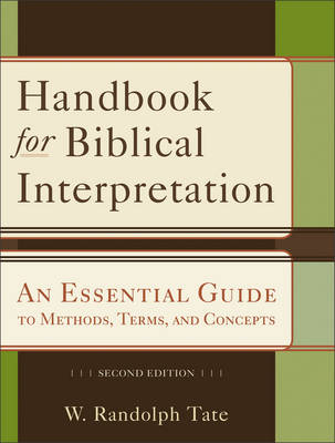 Handbook for Biblical Interpretation -  W. Randolph Tate