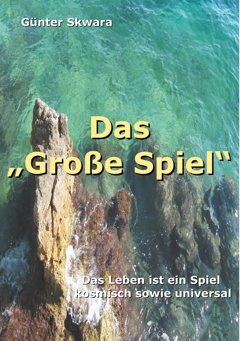 Das "Gro&szlig;e Spiel" - G&uuml;nter Skwara