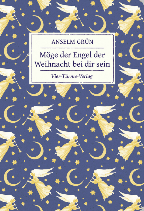 Möge der Engel der Weihnacht bei dir sein - Anselm Grün