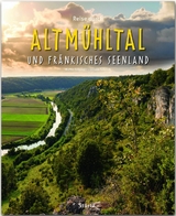 Reise durch Altm&uuml;hltal und Fr&auml;nkisches Seenland - Johann Schrenk