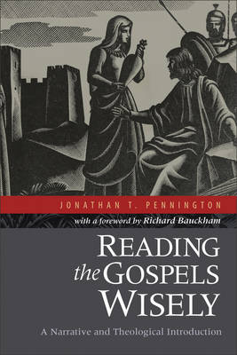 Reading the Gospels Wisely -  Jonathan T. Pennington