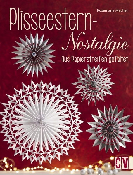 Plisseestern-Nostalgie - Rosemarie M&auml;chel