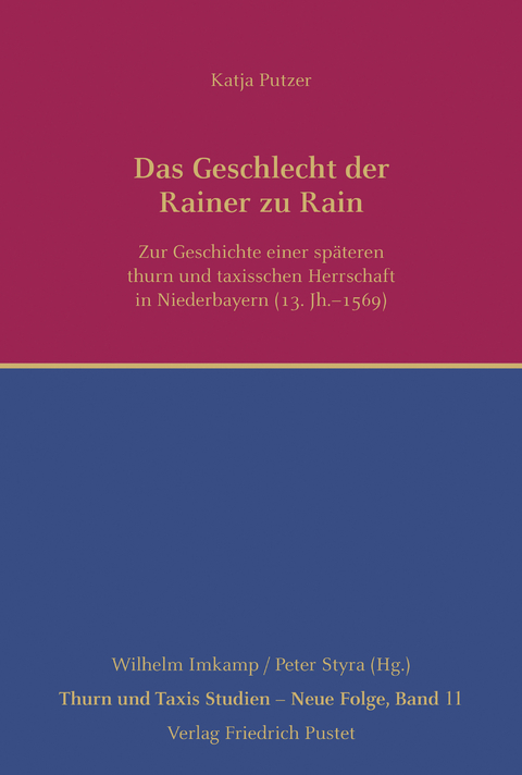 Das Geschlecht der Rainer zu Rain - Katja Putzer