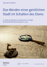 Das Werden einer geistlichen Stadt im Schatten des Doms - Alexander Sembdner