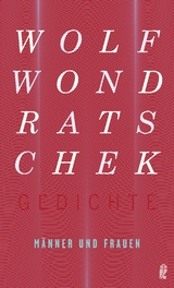 M&auml;nner und Frauen (Gedichte 3) - Wolf Wondratschek