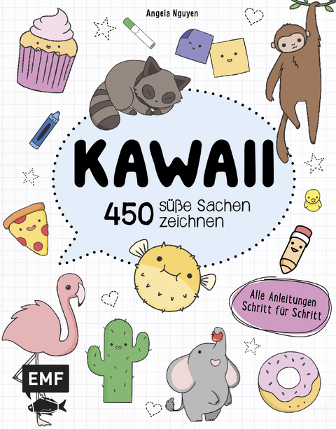 Kawaii &ndash; 450 s&uuml;&szlig;e Sachen zeichnen - Angela Nguyen