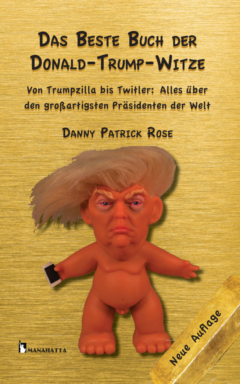 Das Beste Buch der Donald Trump-Witze - Danny Patrick Rose