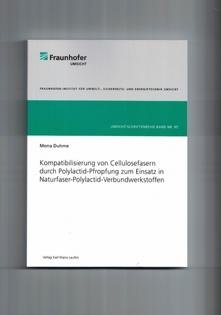 Kompatibilisierung von Cellulosefasern durch Polylactid-Pfropfung zum Einsatz in Naturfaser-Polylactid-Verbundwerkstoffen