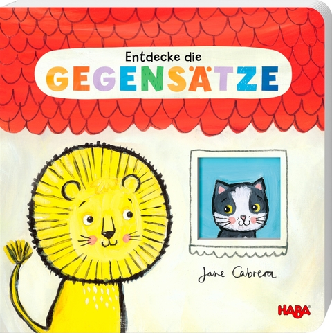 Entdecke die Gegens&auml;tze - Jane Cabrera