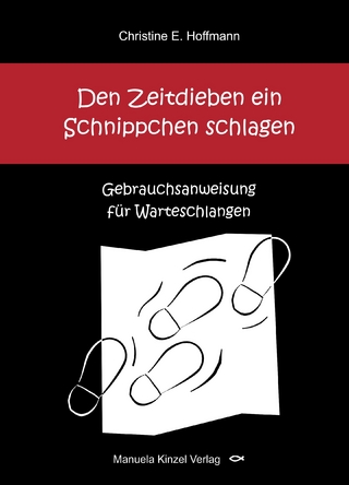 Den Zeitdieben ein Schnippchen schlagen