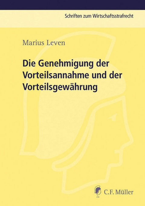 Die Genehmigung der Vorteilsannahme und der Vorteilsgew&auml;hrung - Marius Leven