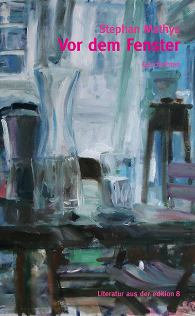 Vor dem Fenster - Stephan Mathys