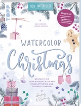 Watercolor Christmas. Gestalte dir dein Weihnachten mit Handlettering und Aquarellfarben by May and Berry - Yasmin Reddig, Sue Hiepler
