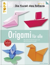 Origami für alle (Die Kunst des Faltens) - Täubner, Armin