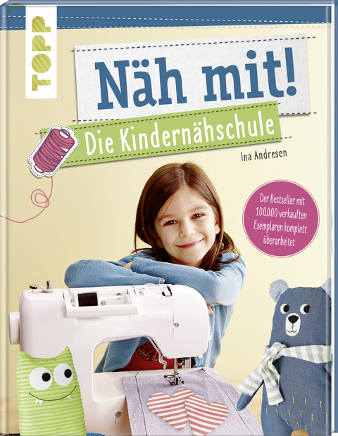 N&auml;h mit! Die Kindern&auml;hschule - Ina Andresen