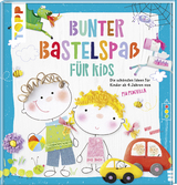 Bunter Bastelspa&szlig; f&uuml;r Kids - Pia Pedevilla