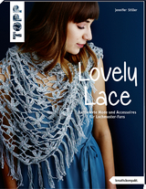 Lovely Lace (kreativ.kompakt) - Jennifer Stiller