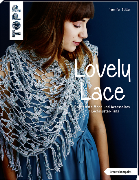 Lovely Lace (kreativ.kompakt) - Jennifer Stiller