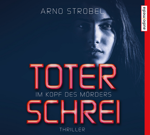 Im Kopf des M&ouml;rders. Toter Schrei - Arno Strobel