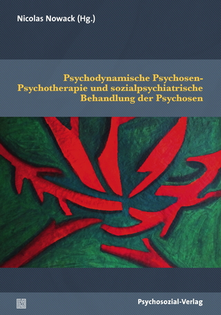 Psychodynamische Psychosen-Psychotherapie und sozialpsychiatrische Behandlung der Psychosen