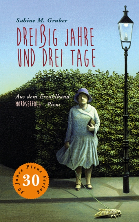 Drei&szlig;ig Jahre und drei Tage -  Sabine M. Gruber