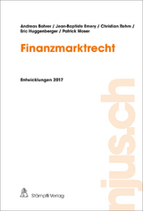 Finanzmarktrecht - Andreas Bohrer, Christian Rehm, Eric Huggenberger, Dirk Spiegel, Jean-Baptiste Emery, Patrick Moser