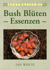 Australische Bush Bl&uuml;tenessenzen - Ian White