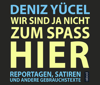 Wir sind ja nicht zum Spaß hier