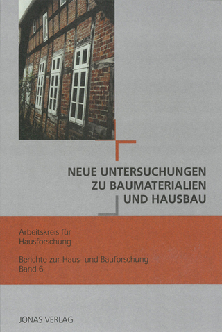 Neue Untersuchungen zu Baumaterialien und Hausbau