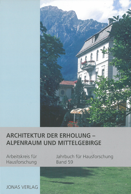 Architektur der Erholung &ndash; Alpenraum und Mittelgebirge - 