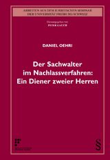 Der Sachwalter im Nachlassverfahren: Ein Diener zweier Herren - Daniel Oehri