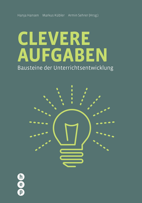 Clevere Aufgaben - Hanja Hansen, Markus K&uuml;bler, Armin Sehrer