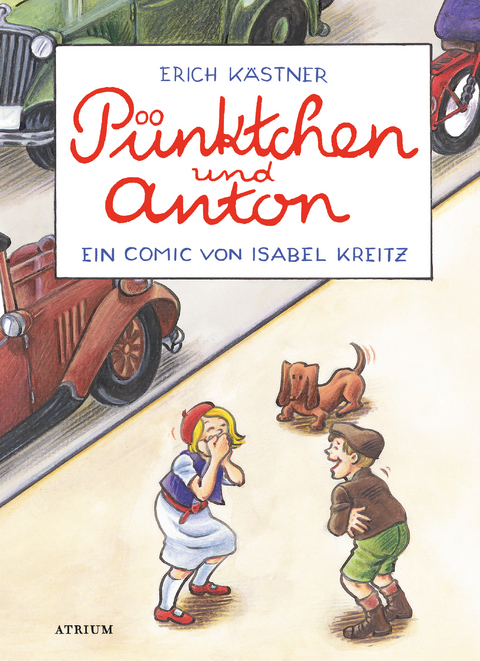 P&uuml;nktchen und Anton - Erich K&auml;stner, Isabel Kreitz