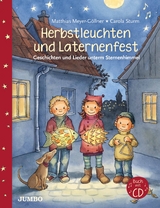 Herbstleuchten und Laternenfest - Meyer-Göllner, Matthias; Sturm, Carola