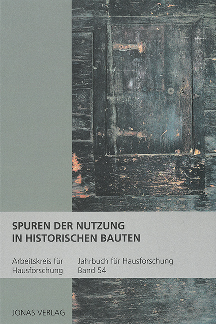 Spuren der Nutzung in historischen Bauten - 