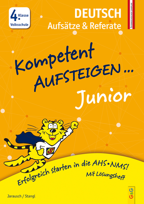 Kompetent Aufsteigen Junior Deutsch - Aufs&auml;tze und Referate 4. Klasse VS - Susanna Jarausch, Ilse Stangl