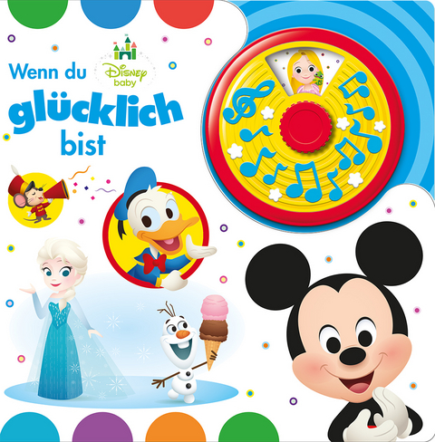 Disney Baby - Spieluhrbuch mit einer wundersch&ouml;nen Melodie f&uuml;r Kleinkinder - Wenn du gl&uuml;cklich bist