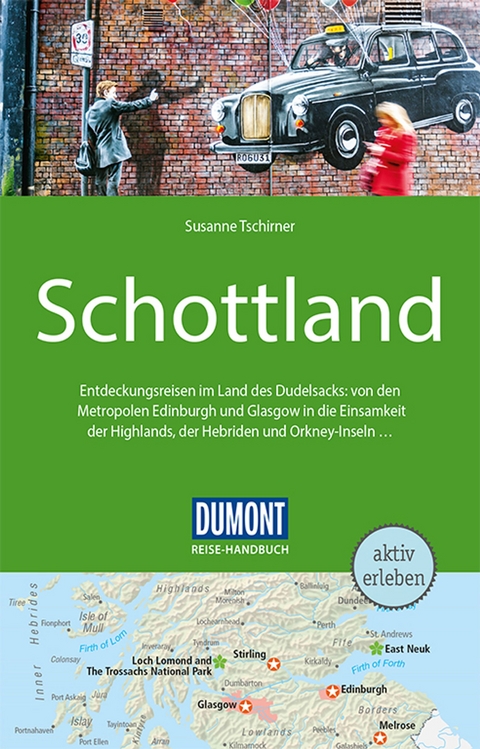 DuMont Reise-Handbuch Reisef&uuml;hrer Schottland - Susanne Tschirner