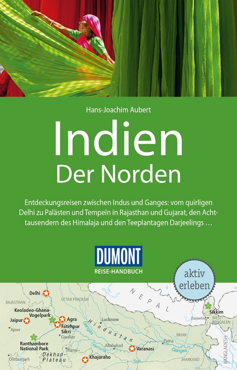 DuMont Reise-Handbuch Reisef&uuml;hrer Indien, Der Norden - Hans-Joachim Aubert