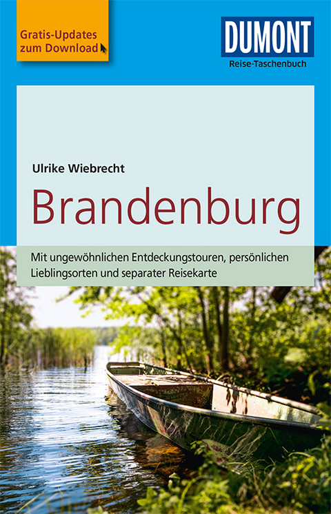 DuMont Reise-Taschenbuch Reisef&uuml;hrer Brandenburg - Ulrike Wiebrecht