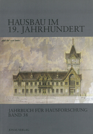 Hausbau im 19. Jahrhundert