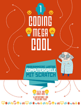 Coding megacool - Programmiere lustige Computerspiele mit Scratch -  Coder Kids