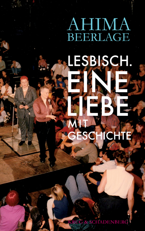 Lesbisch. Eine Liebe mit Geschichte - Ahima Beerlage