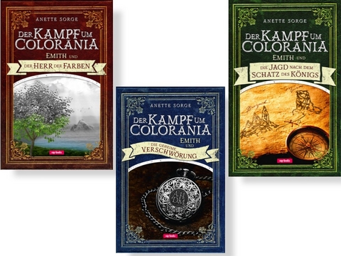 Der Kampf um Colorania-Serie (B&auml;nde 1+2+3 in einem Paket) - Anette Sorge