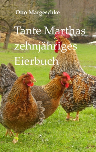 Tante Marthas zehnjähriges Eierbuch