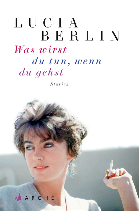 Was wirst du tun, wenn du gehst - Lucia Berlin