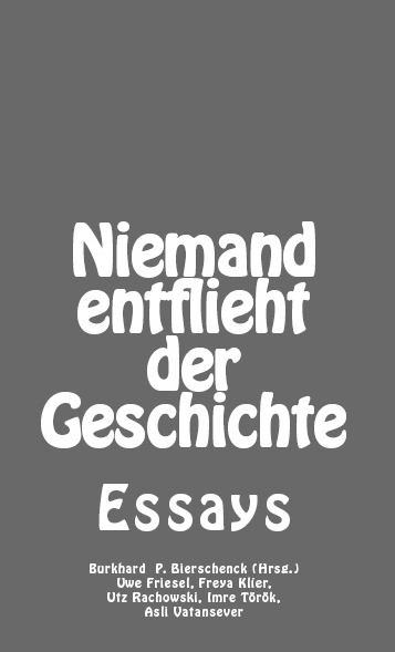 Niemand entflieht der Geschichte - Burkhard P. Bierschenck, Uwe Friesel, Utz Rachowski, Asli Vatansever, Freya Klier